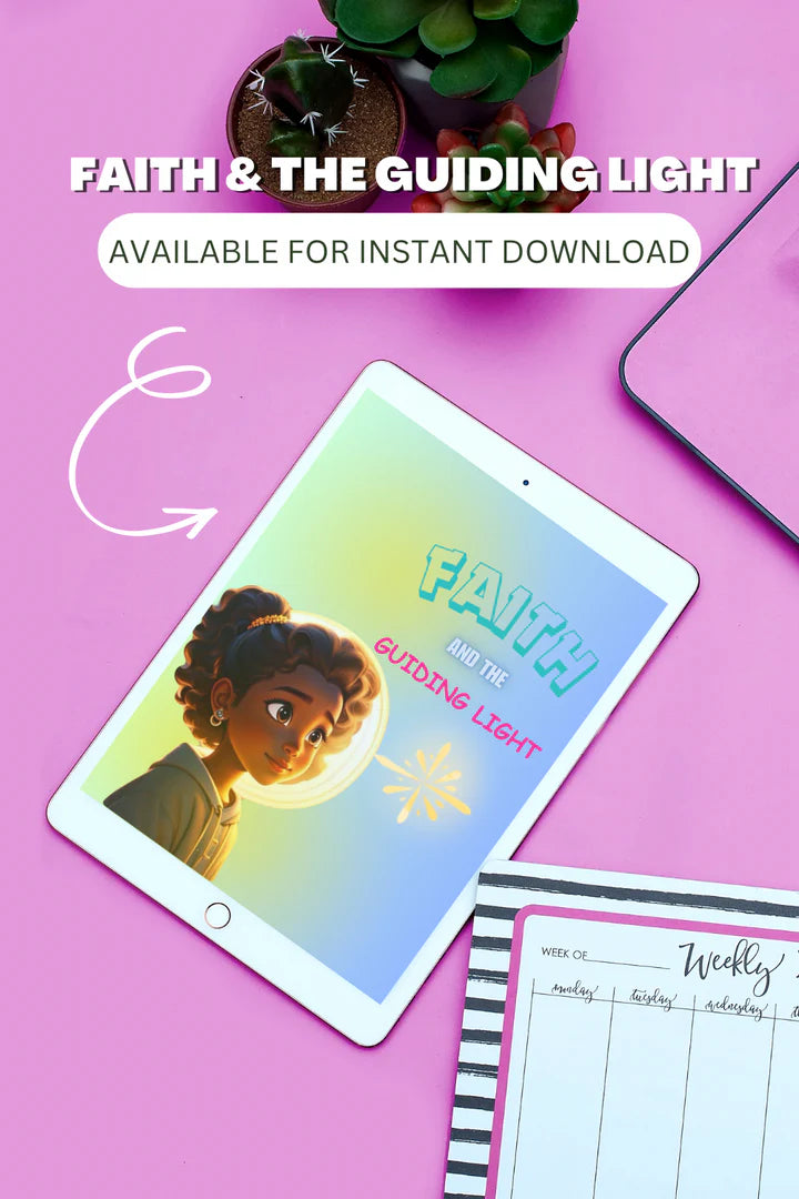 FAITH AND THE GUIDING LIGHT: A GIRL'S JOURNEY TO TRUSTING GOD AND MAKING GOOD CHOICES