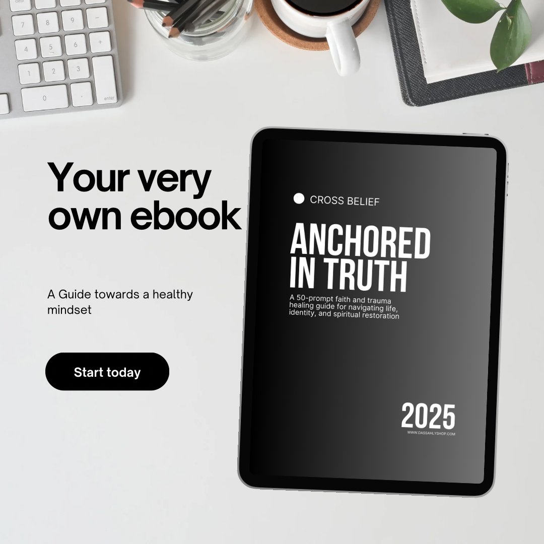 ANCHORED IN TRUTH: A FAITH BASED JOURNAL TOWARDS A HEALTHY MINDSET